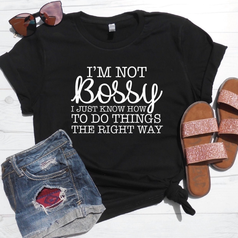 Im not bossy t-shirts
